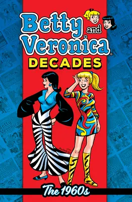 Betty & Veronica Decades: The 1960s