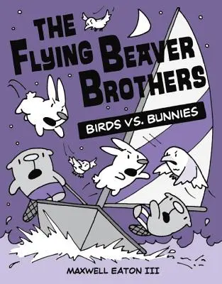 Frații Castor Zburător: Păsări vs. Iepurași - The Flying Beaver Brothers: Birds vs. Bunnies