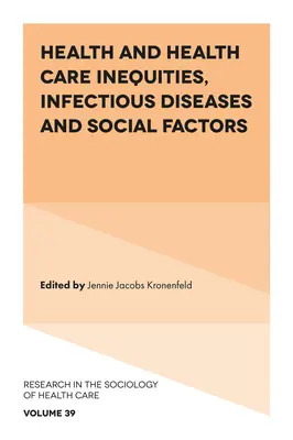 Inegalitățile în materie de sănătate și asistență medicală, bolile infecțioase și factorii sociali - Health and Health Care Inequities, Infectious Diseases and Social Factors