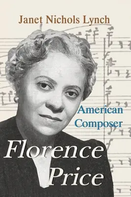 Florence Price: Compozitor american - Florence Price: American Composer