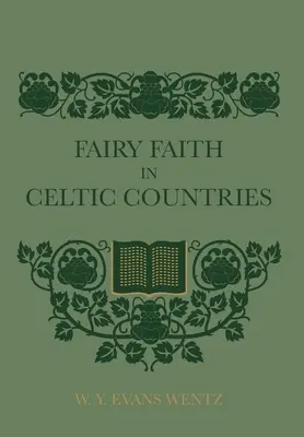 Fairy Faith În Țările Celtice - Fairy Faith In Celtic Countries