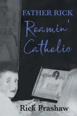 Părintele Rick Roamin' Catolic - Father Rick Roamin' Catholic