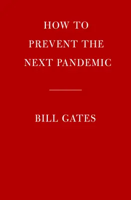 Cum să prevenim următoarea pandemie - How to Prevent the Next Pandemic