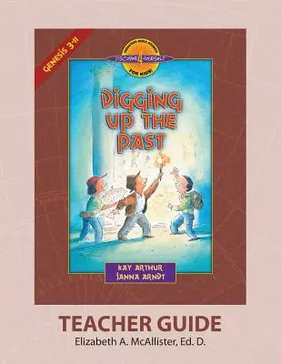 Discover 4 Yourself(r) Ghid pentru profesori: Dezgroparea trecutului (Digging Up the Past) - Discover 4 Yourself(r) Teacher Guide: Digging Up the Past