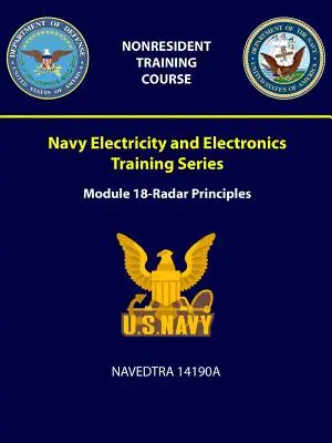 Seria de instruire în electricitate și electronică a Marinei: Modul 18 - Principiile radarului - NAVEDTRA 14190A - Navy Electricity and Electronics Training Series: Module 18 - Radar Principles - NAVEDTRA 14190A