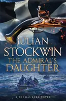 Fiica amiralului - Thomas Kydd 8 - Admiral's Daughter - Thomas Kydd 8
