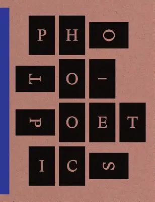 Foto-Poezia: O antologie - Photo-Poetics: An Anthology