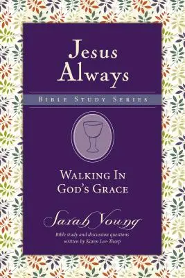 Pășind în harul lui Dumnezeu - Walking in God's Grace