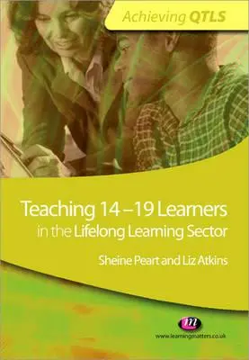 Predarea elevilor 14-19 în sectorul învățării pe tot parcursul vieții - Teaching 14-19 Learners in the Lifelong Learning Sector