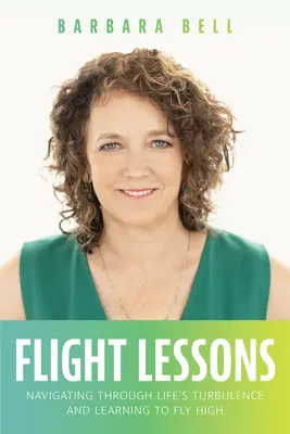 Lecții de zbor: Navigarea prin turbulențele vieții și învățarea de a zbura înalt - Flight Lessons: Navigating Through Life's Turbulence and Learning to Fly High