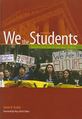 Noi, studenții: Supreme Court Cases for and about Students, 3rd Edition Hardbound Edition (Revised) - We the Students: Supreme Court Cases for and about Students, 3rd Edition Hardbound Edition (Revised)