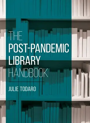 Manualul bibliotecii postpandemice - The Post-Pandemic Library Handbook