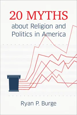 20 de mituri despre religie și politică în America - 20 Myths about Religion and Politics in America