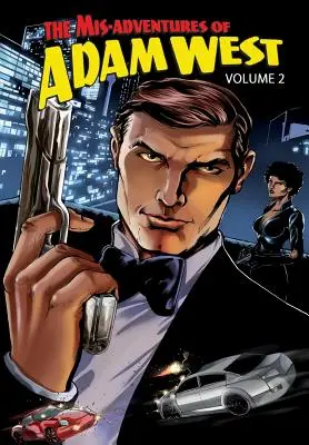 Aventurile greșite ale lui Adam West: Volumul 2 - Mis-Adventures of Adam West: Volume 2