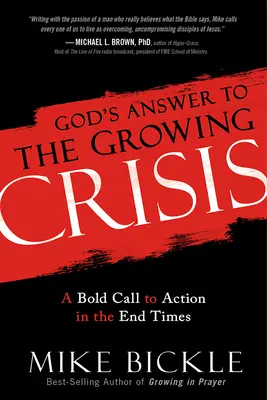 Răspunsul lui Dumnezeu la criza în creștere: O chemare îndrăzneață la acțiune în vremurile din urmă - God's Answer to the Growing Crisis: A Bold Call to Action in the End Times