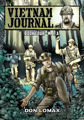 Vietnam Journal - Cartea a patra: M. I. A. - Vietnam Journal - Book Four: M. I. A.