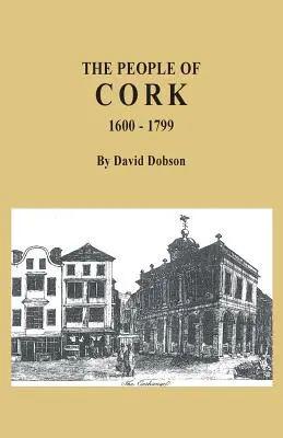 Populația din Cork, 1600-1799 - The People of Cork, 1600-1799