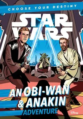 Star Wars o aventură Obi-wan & Anakin: O carte de capitol Alege-ți destinul - Star Wars an Obi-wan & Anakin Adventure: A Choose Your Destiny Chapter Book
