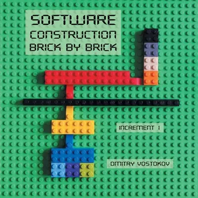 Software Construction Brick by Brick, Increment 1: Utilizarea LEGO(R) pentru a preda arhitectura software, design, implementare, interne, diagnosticare, depanare - Software Construction Brick by Brick, Increment 1: Using LEGO(R) to Teach Software Architecture, Design, Implementation, Internals, Diagnostics, Debug