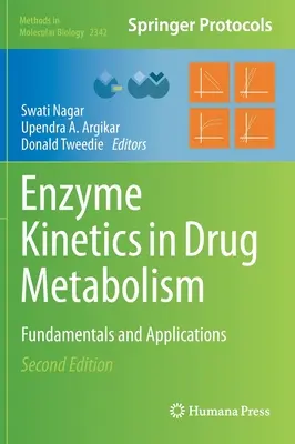 Enzyme Kinetics in Drug Metabolism: Fundamente și aplicații - Enzyme Kinetics in Drug Metabolism: Fundamentals and Applications