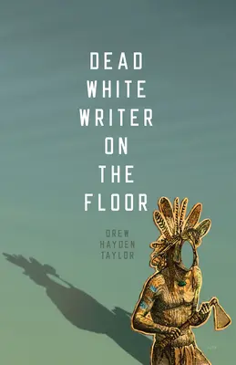 Scriitor alb mort pe podea - Dead White Writer on the Floor