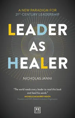 Liderul ca vindecător: O nouă paradigmă pentru leadership-ul secolului XXI - Leader as Healer: A New Paradigm for 21st-Century Leadership