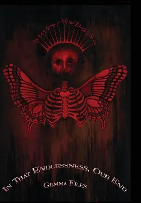 În acel fără sfârșit, sfârșitul nostru - In That Endlessness, Our End
