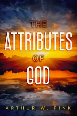 Atributele lui Dumnezeu - The Attributes of God