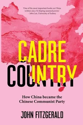 Țara Cadrelor: Cum a devenit China Partidul Comunist Chinez - Cadre Country: How China Became the Chinese Communist Party
