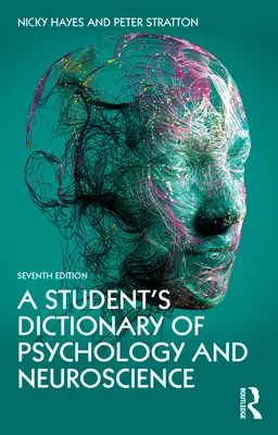 A Student's Dictionary of Psychology and Neuroscience (Dicționar studențesc de psihologie și neuroștiințe) - A Student's Dictionary of Psychology and Neuroscience
