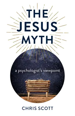 Mitul lui Iisus: Punctul de vedere al unui psiholog - The Jesus Myth: A Psychologist's Viewpoint