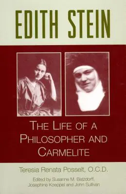 Edith Stein: Viața unei filosofe și a unei carmelite - Edith Stein: The Life of a Philosopher and Carmelite