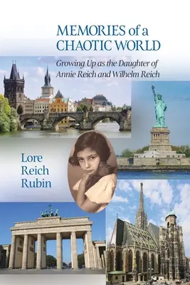Amintiri dintr-o lume haotică: Crescând ca fiică a lui Annie Reich și Wilhelm Reich - Memories of a Chaotic World: Growing Up as the Daughter of Annie Reich and Wilhelm Reich