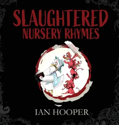 Rime de grădiniță sacrificate: For Grown-Ups - Slaughtered Nursery Rhymes: For Grown-Ups