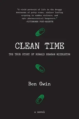 Clean Time: Povestea adevărată a lui Ronald Reagan Middleton - Clean Time: the True Story of Ronald Reagan Middleton