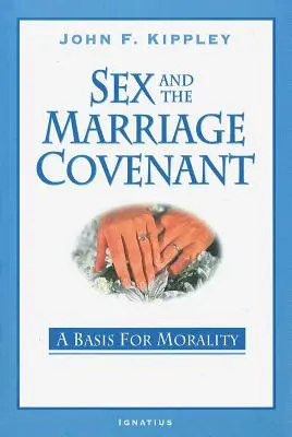 Sexul și legământul căsătoriei: O bază pentru moralitate - Sex and the Marriage Covenant: A Basis for Morality
