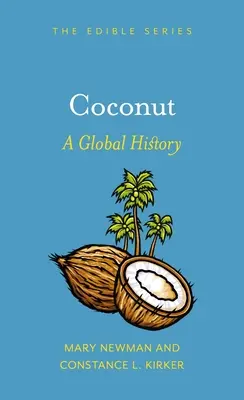 Nuca de cocos: O istorie globală - Coconut: A Global History
