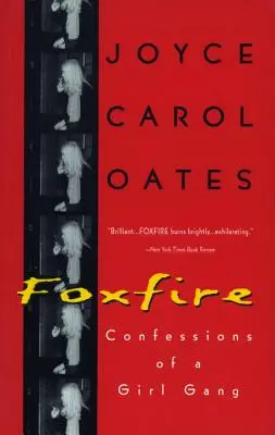 Foxfire: Confesiunile unei bande de fete - Foxfire: Confessions of a Girl Gang