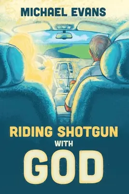 Călătorind cu pușca alături de Dumnezeu - Riding Shotgun with God