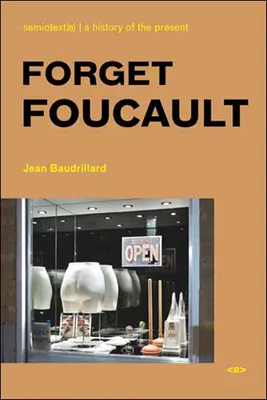 Uitarea lui Foucault, ediție nouă - Forget Foucault, New Edition