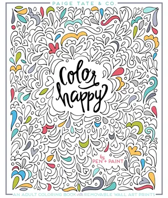 Colorează fericit: O carte de colorat pentru adulți cu printuri de artă de perete detașabile - Color Happy: An Adult Coloring Book of Removable Wall Art Prints
