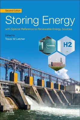 Stocarea energiei: Cu referire specială la sursele de energie regenerabilă - Storing Energy: With Special Reference to Renewable Energy Sources
