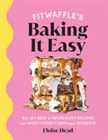 Fitwaffle's Baking It Easy - Toate cele mai bune rețete cu 3 ingrediente și cele mai iubite prăjituri și deserturi ale mele. BESTSELLERUL SUNDAY TIMES - Fitwaffle's Baking It Easy - All my best 3-ingredient recipes and most-loved cakes and desserts. THE SUNDAY TIMES BESTSELLER