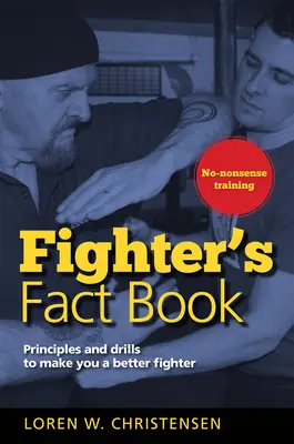 Fighter's Fact Book 1: Principii și exerciții pentru a vă face un luptător mai bun - Fighter's Fact Book 1: Principles and Drills to Make You a Better Fighter