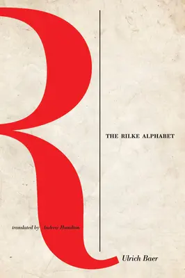 Alfabetul Rilke - The Rilke Alphabet