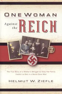O femeie împotriva Reich-ului - One Woman Against the Reich