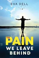 Durerea pe care o lăsăm în urmă - Pain We Leave Behind