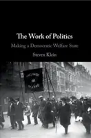 Munca politică - The Work of Politics