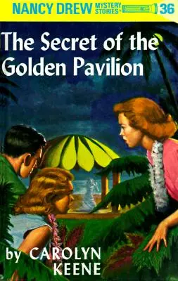 Nancy Drew 36: Secretul pavilionului de aur - Nancy Drew 36: The Secret of the Golden Pavillion