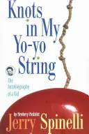 Noduri în șirul meu Yo-Yo: Autobiografia unui copil - Knots in My Yo-Yo String: The Autobiography of a Kid
